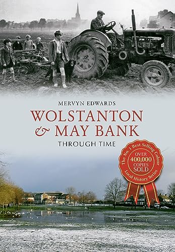 Wolstanton & May Bank Through Time