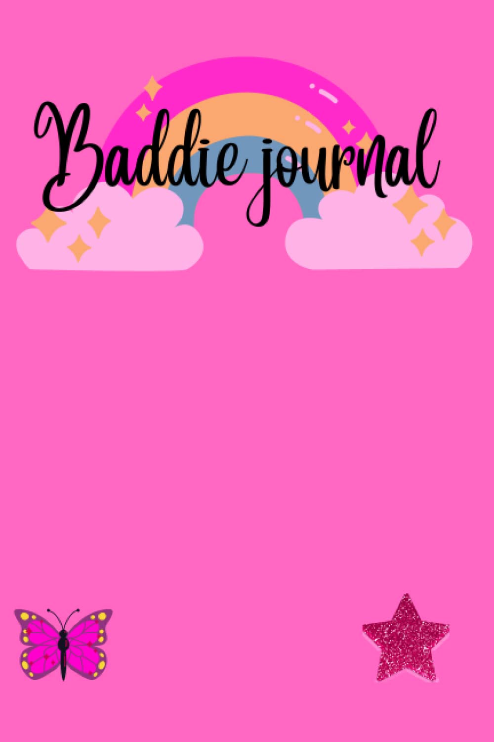 Independently published Baddie journal: Gift item idea for baddies containing self love captions