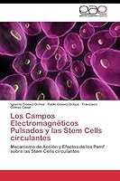 Los Campos Electromagneticos Pulsados y Las Stem Cells Circulantes 3844347119 Book Cover