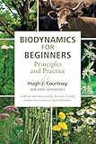 Biodynamics for Beginners: Principles and Practice