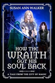 Paperback How the Wraith Got His Soul Back: A Tale From the City of Magic Book