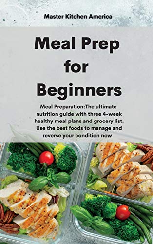 Meal Prep for Beginners: Meal Preparation: The ultimate nutrition guide