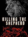 Killing the Shepherd