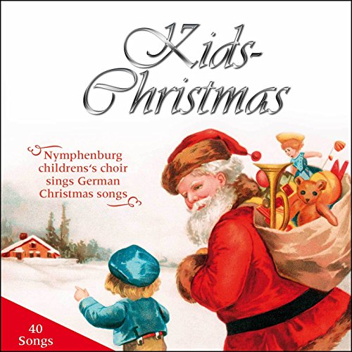 Kids Christmas (40 German Christmas Songs Sung by