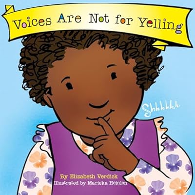 Voices Are Not for Yelling (Best Behavior): 7
