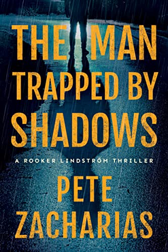The Man Trapped by Shadows (Rooker Lindström Thriller Book 2) (English Edition)