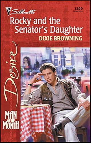 Rocky and the Senator's Daughter (By: Dixie Browning)