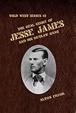 The Real Story of Jesse James (The Wild West Book 2)