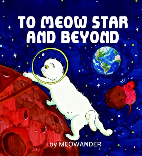 To Meow Star and Beyond: A Funny Space Adventure for Kids Ages 6-10 (Including Vocabulary Flashcards)