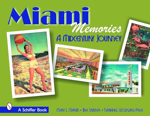 Miami Memories: A Midcentury Journey (Schiffer Books)