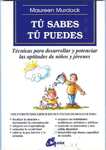 TÚ SABES TÚ PUEDES: TÉCNICAS PARA DESARROLLAR Y... [Spanish] 8488242433 Book Cover