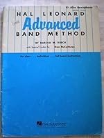 HAL LEONARD ADVANCED BAND METHOD Eb Alto Saxophone (for class.. individual...full band, Eb Alto Saxophone) B001EDE1DO Book Cover