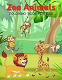 Zoo Animals Coloring Book For Kids: Coloring Book for Kids Featuring Beautiful Forest Animals |...
