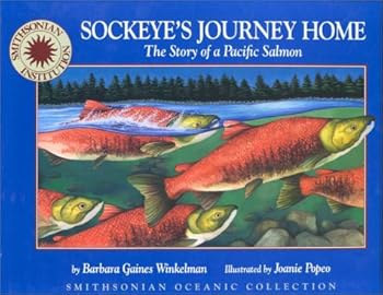 Hardcover Sockeye's Journey Home: The Story of a Pacific Salmon (Smithsonian Oceanic Collection) Book