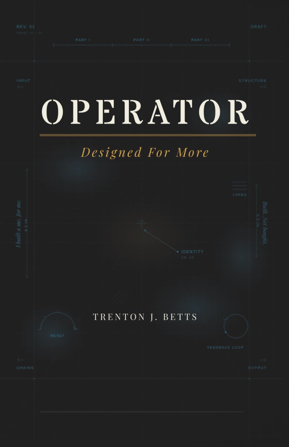 Operator: Designed for More — Building the System That Holds Your Life Together