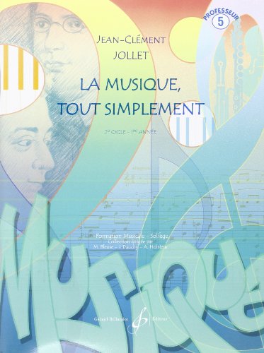 LA MUSIQUE TOUT SIMPLEMENT VOLUME 5 PROFESSEUR Paperback – 1 July 2004