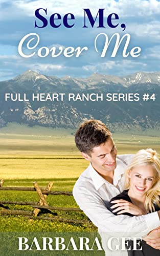See Me, Cover Me: Full Heart Ranch Series #4