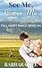 See Me, Cover Me: Full Heart Ranch Series #4