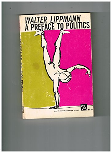 A preface to politics (Ann Arbor paperbacks) B0007F1KK2 Book Cover