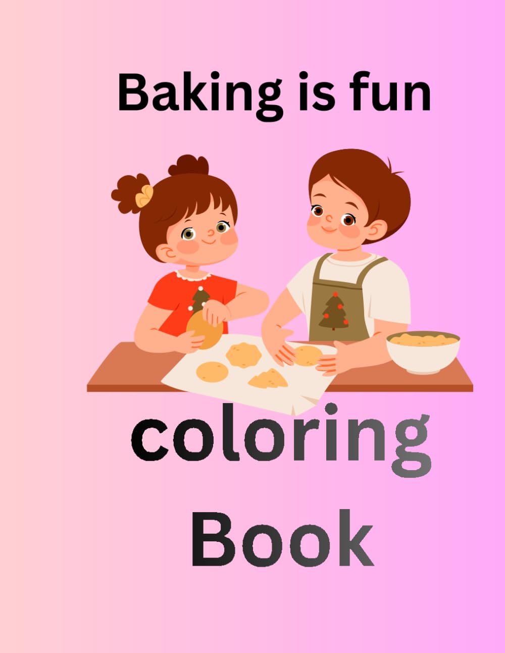 Baking is Fun coloring book: adorable illustrations for baking