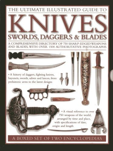 The Ultimate Illustrated Guide To Knives, Swords, Daggers & Blades: A Box Set of Two Reference Books: A comprehensive directory of 750 sharp-edged ... with over 1500 authoritative photographs Hardcover โ Illustrated, January 16, 2013