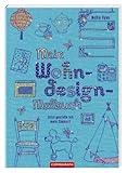 zimmerwand gestalten ideen  Mein Wohndesign-Malbuch: Jetzt gestalte ich mein Zimmer! (Kreativ- und Sachbücher)