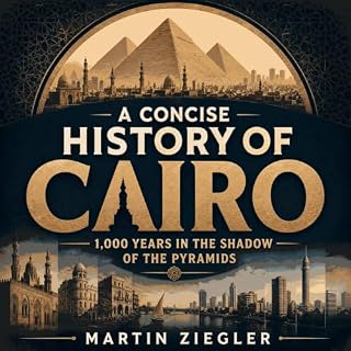 A Concise History of Cairo: 1,000 Years in the Shadow of the Pyramids cover art