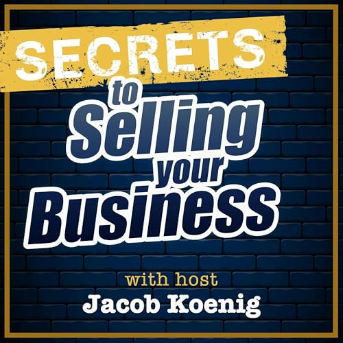 Secrets to Selling Your Business copertina
