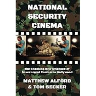 National Security Cinema: The Shocking New Evidence of Government Control in Hollywood