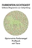 Farbenfehlsichtigkeit Ishihara Diagramme zur Sehprüfung Optometrie Farbmangel Prüfbuch mit Tiere: Platten zur Prüfung aller Formen der Farbenblindheit ... Protanomalie Deuteranomalie Augenarzt