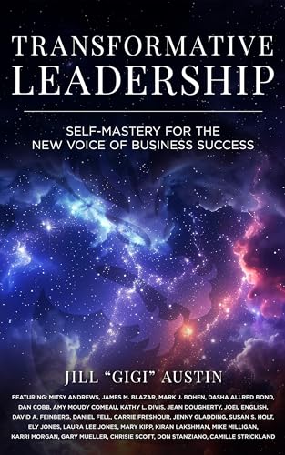 Transformative Leadership: Self-Mastery For The New Voice Of Business Success cover