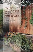 L'Expert Son Rapport Et Son Temoignage 2896351922 Book Cover