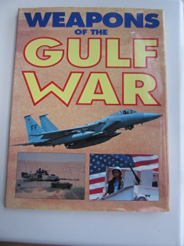 Weapons of the Gulf War 0517066726 Book Cover