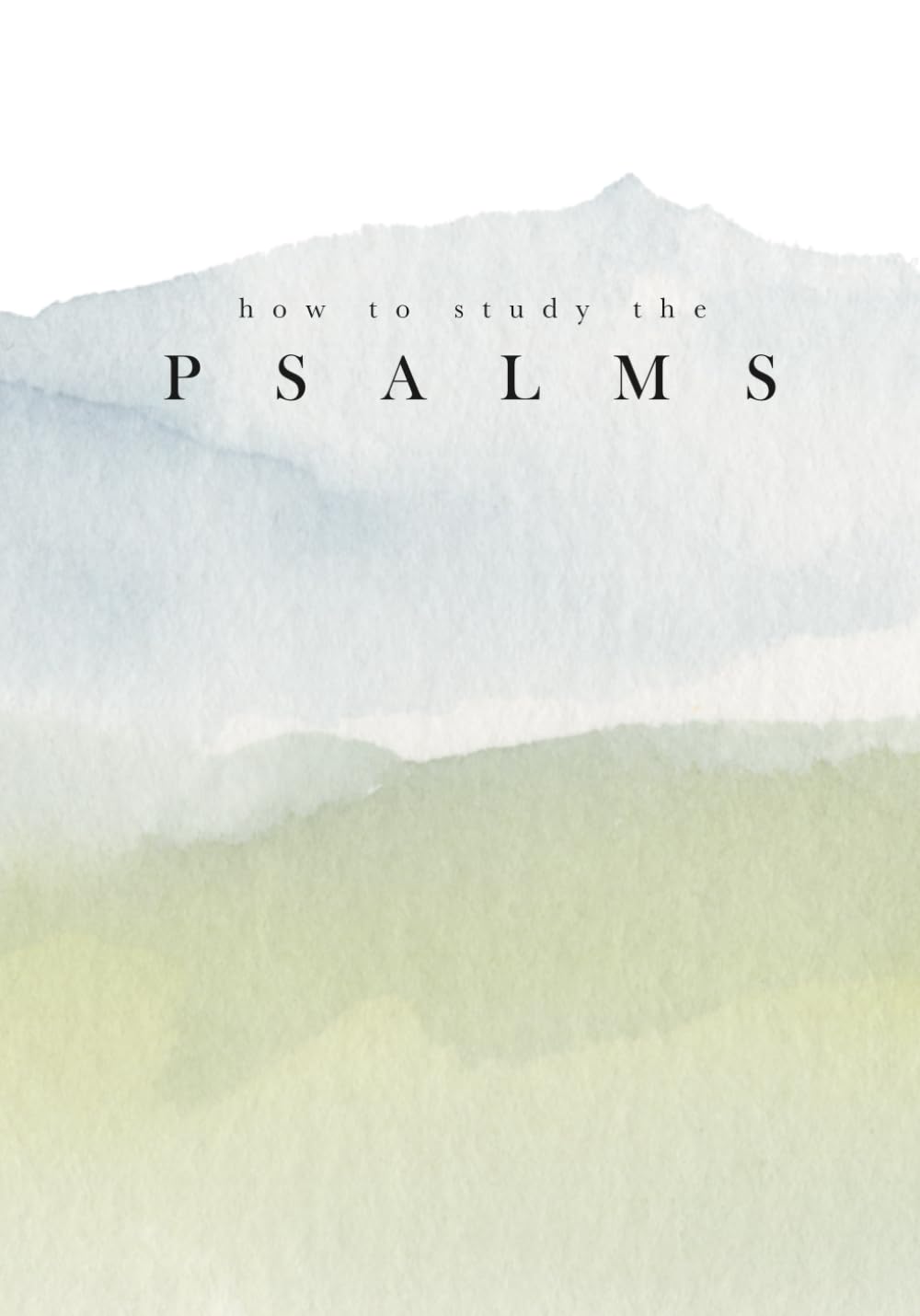 How to Study the Psalms (Short Bible Studies)