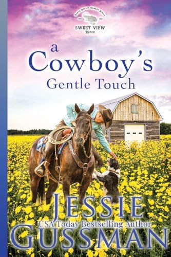 A Cowboy's Gentle Touch (Sweet View Ranch)
