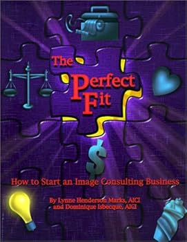Paperback The Perfect Fit : How To Start an Image Consulting Business Book