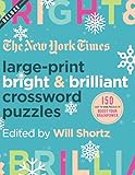 The New York Times Large-Print Bright & Brilliant Crossword Puzzles: 150 Easy to Hard Puzzles to Boost Your Brainpower