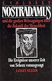 Nostradamus und die grossen Weissagungen - A Voldben 