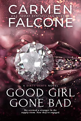 Good Girl Gone Bad (Dirty Debts Book 1)