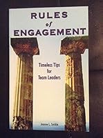 Rules of Engagement - Timeless Tips for Team Leaders 0970954654 Book Cover