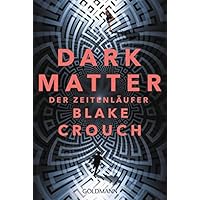 Dark Matter. Der Zeitenl&auml;ufer