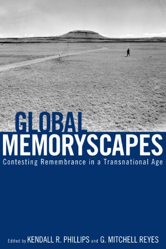 Global Memoryscapes: Contesting Remembrance in a Transnational Age (Rhetoric, Culture, and Social Critique) (English Edition)