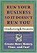 Run Your Business So It Doesn't Run You