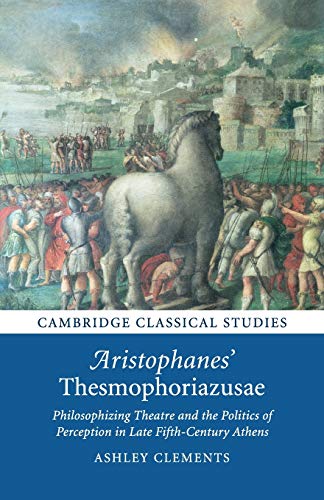 Aristophanes' Thesmophoriazusae (Cambridge Classical Studies)
