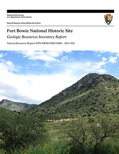 Fort Bowie National Historic Site Geologic Resources Inventory Report