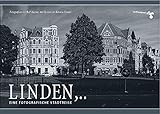  Linden,..: Eine fotografische Stadtreise. Fotografien von Ralf Hansen mit Texten von Kersten Flenter