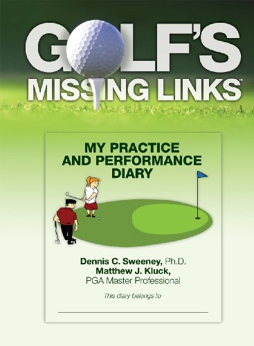Golf's Missing Links - My Practice and Performa... 0985021470 Book Cover