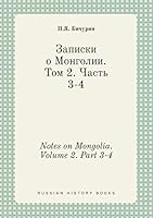 Notes on Mongolia. Volume 2. Part 3-4 551942487X Book Cover