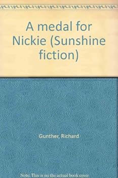 Unknown Binding A medal for Nickie (Sunshine fiction) Book