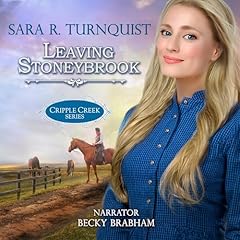 Leaving Stoneybrook (Cripple Creek Series) Audiolibro Por Sara R. Turnquist arte de portada